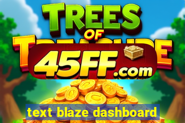 text blaze dashboard